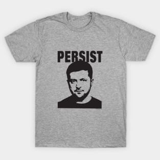 Zelensky's Persist 2 by © Buck Tee Originals T-Shirt